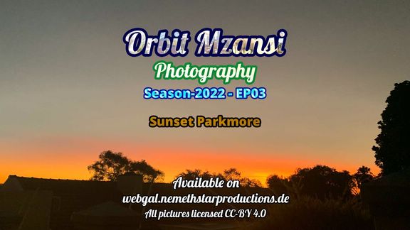 Orbit Mzansi: Photography - Season-2022 - EP03 - Sunset Parkmore
