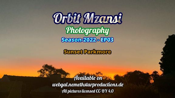 Orbit Mzansi: Photography - Season-2022 - EP03 - Sunset Parkmore