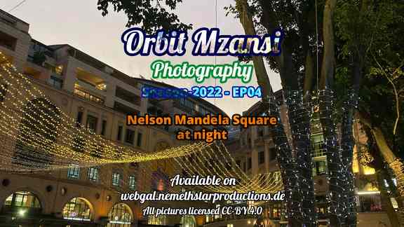 Orbit Mzansi: Photography - Season-2022 - EP04 - Mandela Square at night