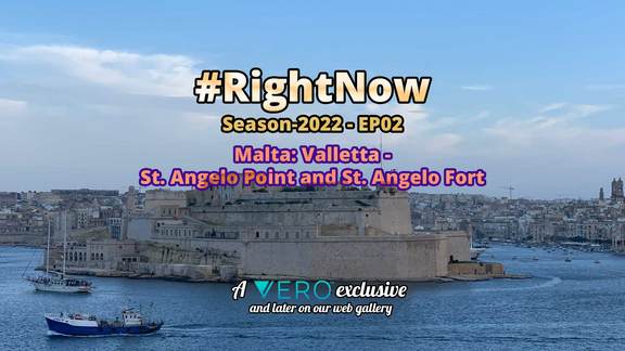#RightNow - EP02 - Malta: Valletta - St. Angelo Point and St. Angelo Fort