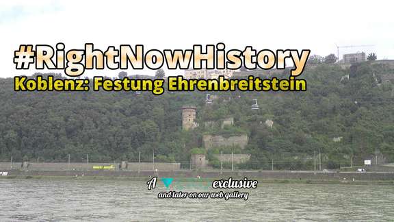 #RightNowHistory - EP03 - Koblenz: Festung Ehrenbreitstein